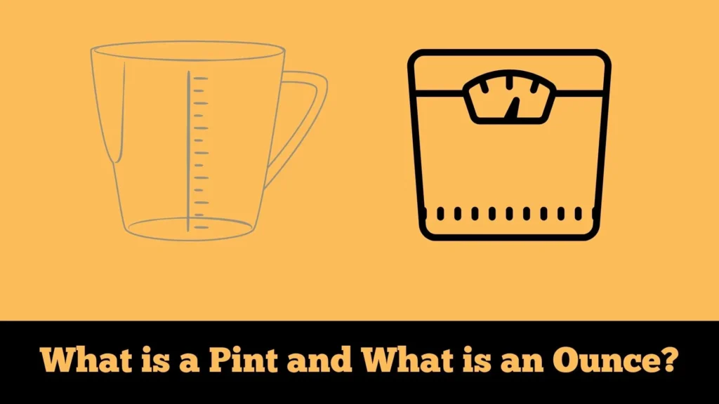 What is a Pint and What is an Ounce