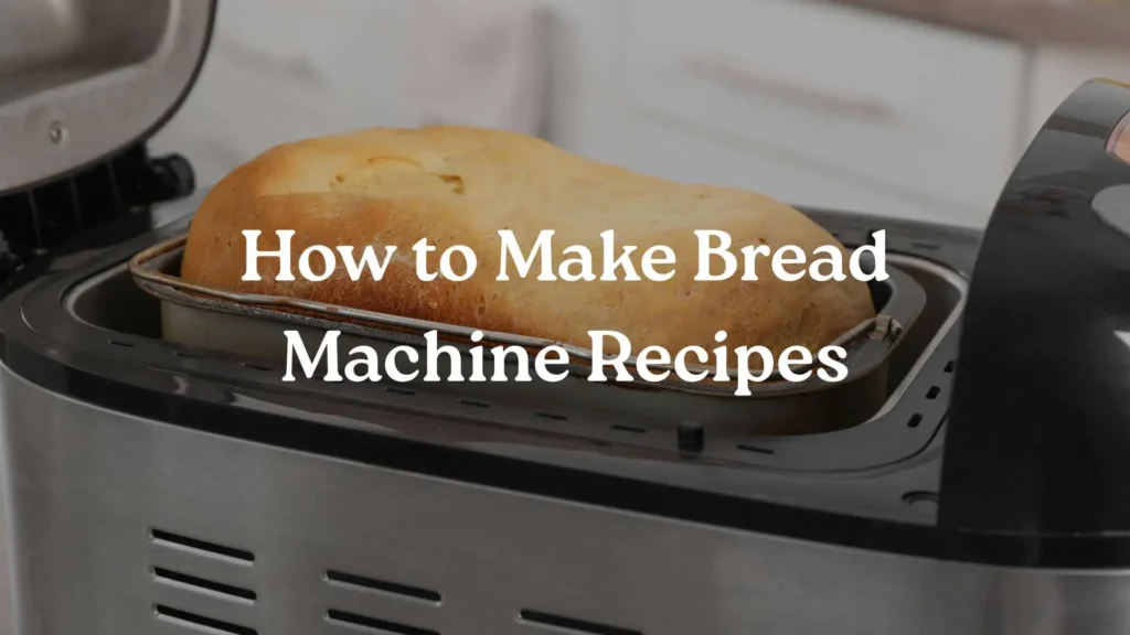 Bread Machine Recipes