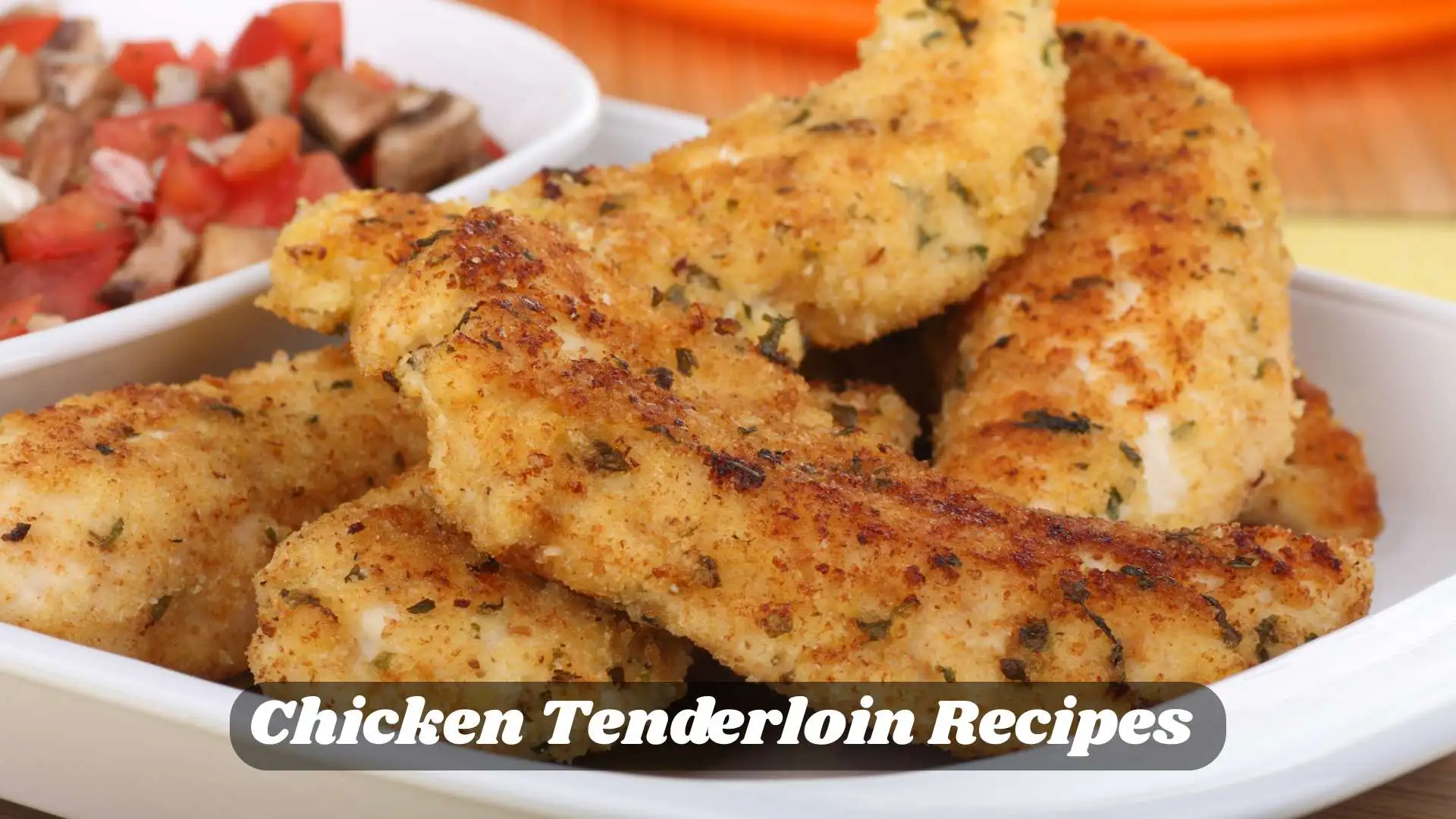 Chicken Tenderloin Recipes