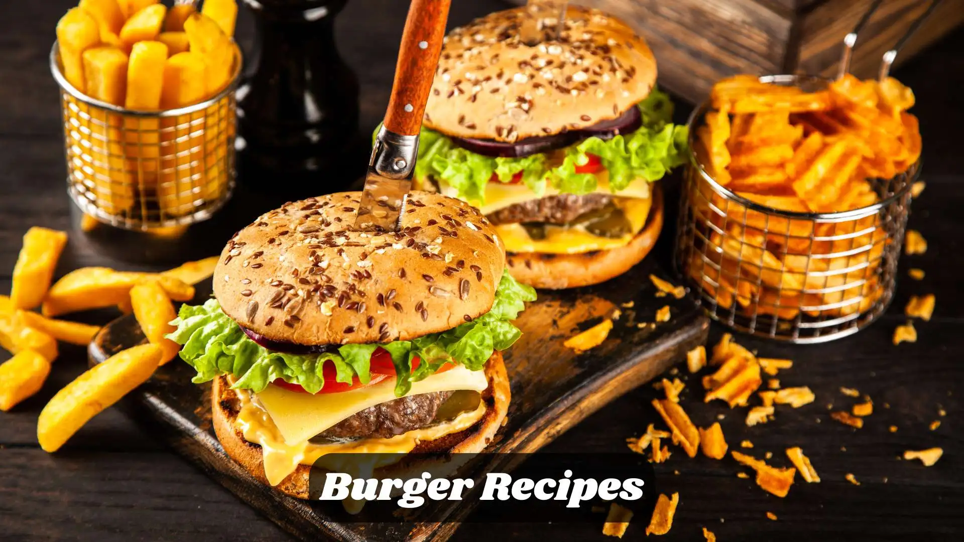 Burger Recipes