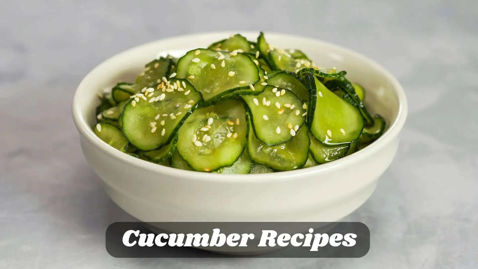 Cucumber Recipes