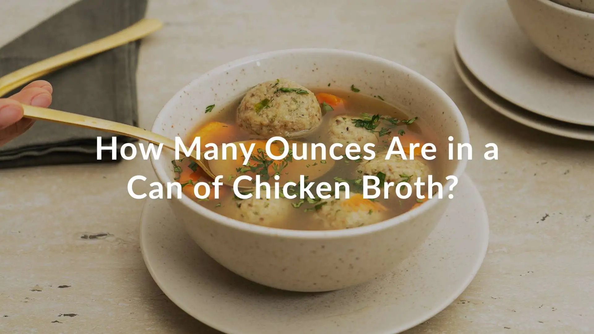 How Many Ounces Are in a Can of Chicken Broth?