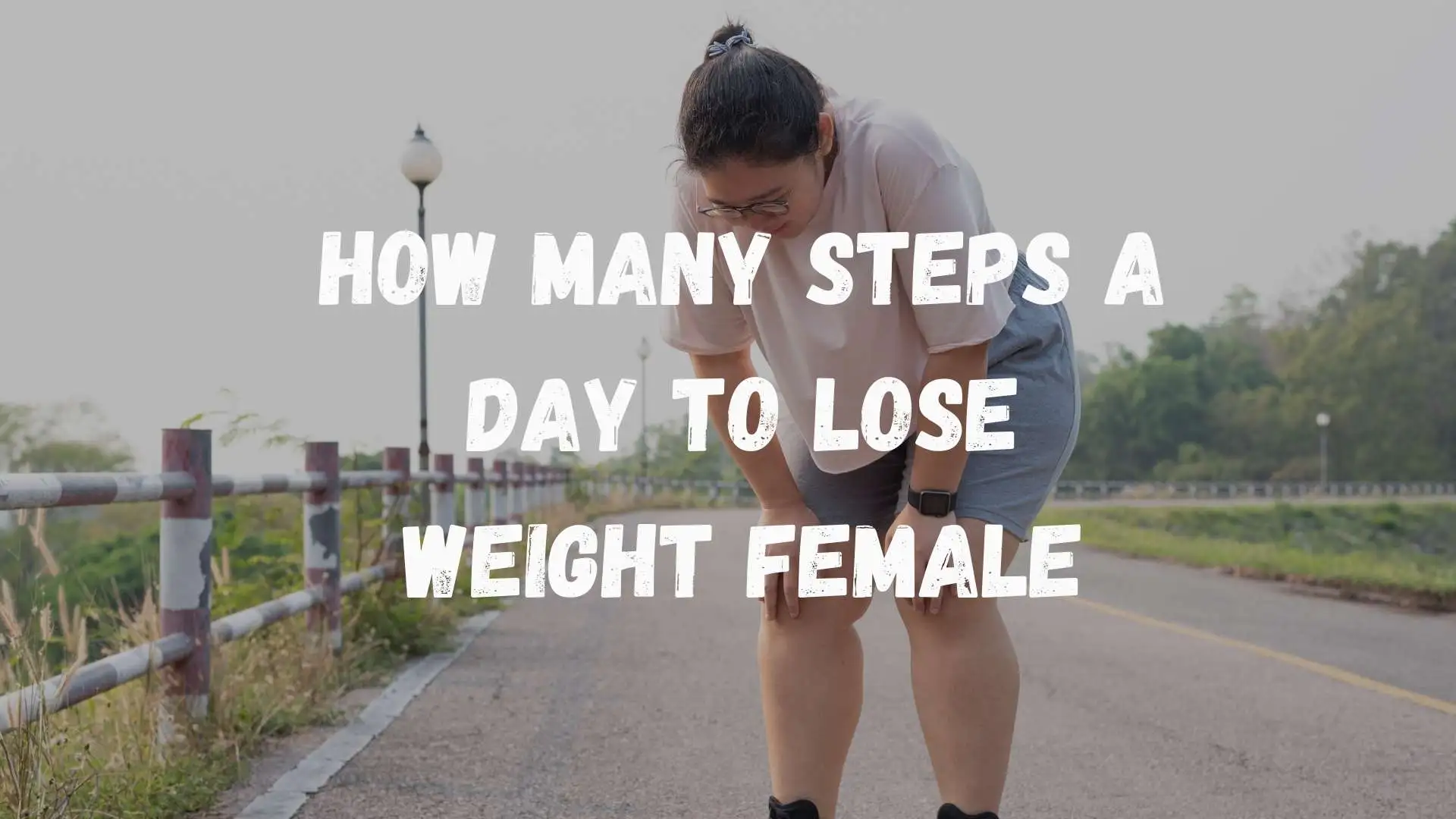 How Many Steps a Day to Lose Weight Female